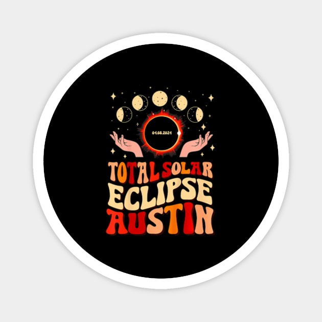 Total Solar Eclipse 2024 Austin Texas April 8 Wo Magnet by Diana-Arts-C